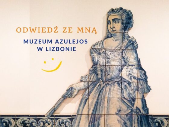 Muzeum Azulejos w Lizbonie to must see!